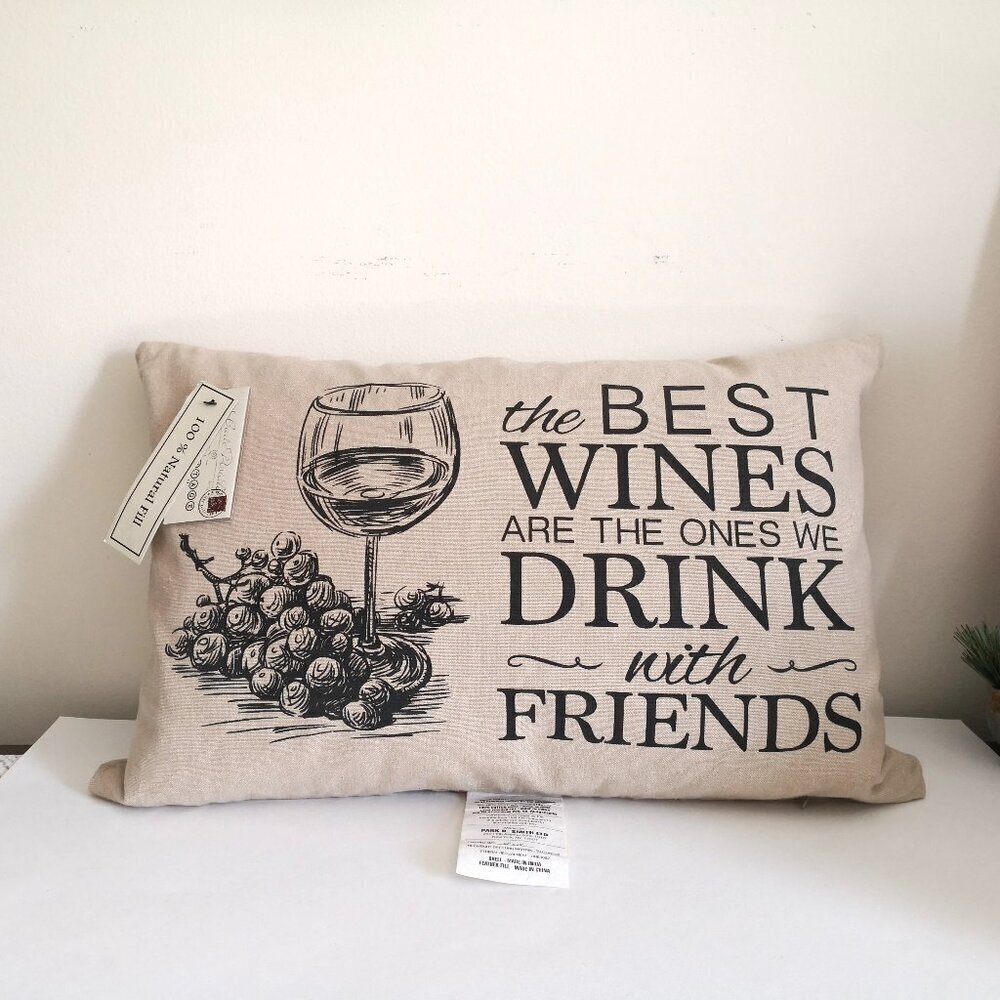 Throw Pillow "The Best Wines‎ Are The Ones We Drink With Friends" 12"x18"